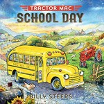 School day / written and illustrated by Billy Steers.