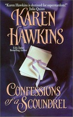Confessions of a scoundrel / Karen Hawkins.