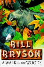 A walk in the woods / Bill Bryson ; illustrated by David Cook.