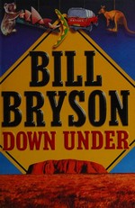 Down under / Bill Bryson