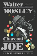 Charcoal Joe / Walter Mosley.