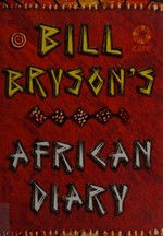 Bill Bryson's African diary / [Bill Bryson].