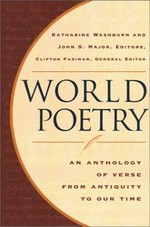 World poetry : an anthology of verse from antiquity to our time / Katharine Washburn and John S. Major, editors ; Clifton Fadiman, general editor.