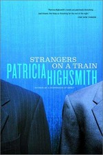 Strangers on a train / Patricia Highsmith.