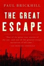 The great escape / by Paul Brickhill ; introduction by George Harsh.