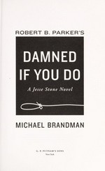 Robert B. Parker's Damned if you do : a Jesse Stone novel / Michael Brandman.
