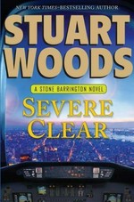 Severe clear / Stuart Woods.