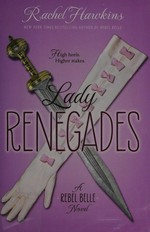 Lady renegades / Rachel Hawkins.