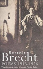 Poems, 1913-1956 / Bertolt Brecht ; edited by John Willett and Ralph Manheim, with the co-operation of Erich Fried.