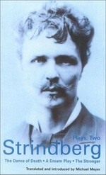 Plays. August Strindberg ; translated from the Swedish with introductions by Michael Meyer. Two /