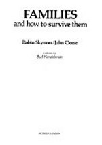 Families and how to survive them / Robin Skynner/John Cleese ; cartoons by Bud Handelsman.