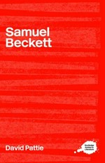 The complete critical guide to Samuel Beckett / David Pattie.