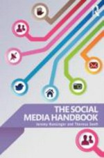 The social media handbook / edited by Jeremy Hunsinger and Theresa Senft.