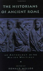 The historians of ancient Rome / edited by Ronald Mellor.