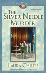 The silver needle murder / Laura Childs.