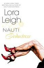 Nauti seductress / Lora Leigh.