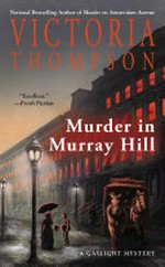 Murder in Murray Hill : a gaslight mystery / Victoria Thompson.