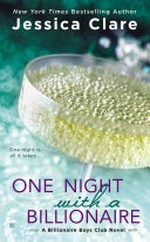 One night with a billionaire / Jessica Clare.