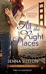 All the right places / Jenna Sutton.