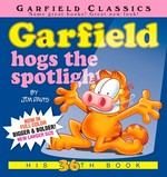 Garfield hogs the spotlight / by Jim Davis.