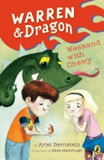 Weekend with Chewy / by Ariel Bernstein ; illustrated by Mike Malbrough.