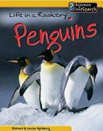 Life in a rookery : penguins / Richard and Louise Spilsbury.