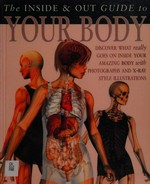 The inside & out guide to your body / Steve Parker.