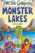 Monster lakes / Anita Ganeri ; illustrated by Mike Phillips.