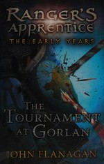 The tournament at Gorlan / John Flanagan.