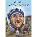 Who was Mother Teresa? / by Jim Gigliotti ; illustrated by David Groff.
