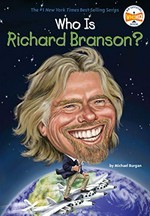 Who is Richard Branson? / by Michael Burgan ; illustrated by Ted Hammond.