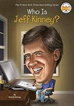 Who is Jeff Kinney? / by Patrick Kinney ; illustrated by John Hinderliter.