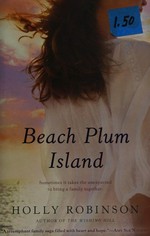 Beach Plum Island / Holly Robinson.
