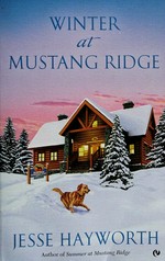 Winter at Mustang Ridge / Jesse Hayworth.