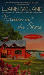 Written in the stars : a Cricket Creek novel / LuAnn McLane.