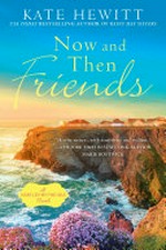 Now and then friends / Kate Hewitt.