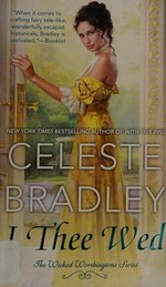 I thee wed / Celeste Bradley.