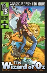 L. Frank Baum's The Wizard of Oz : the graphic novel / adapted by Michael Cavallaro.