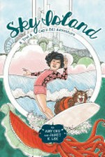 Sky Island / by Amy Chu and Janet K. Lee ; lettering by Dave Lanphear.