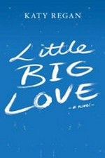 Little big love / Katy Regan.