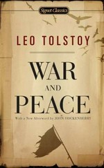 War and peace / Leo Tolstoy ; translated by Ann Dunnigan ; with an introduction by Pat Conroy and a new afterword by John Hockenberry.