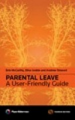 Parental leave : a user-friendly guide / Erin McCarthy, Elise Jenkin, Andrew Stewart.