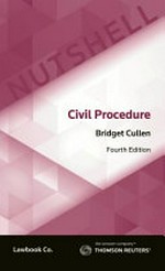 Civil procedure / by Bridget Cullen, BA (magna cum laude), JD, MA, LLB, PhD, Member Administrative Appeals Tribunal.