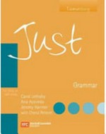 Just grammar : for class or self-study. Carol Lethaby, Ana Acevedo, Jeremy Harmer ; with Cheryl Pelteret. Elementary /