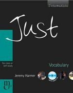 Just vocabulary : for class or self-study. Intermediate / Jeremy Harmer.