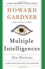 Multiple intelligences : new horizons / Howard Gardner.