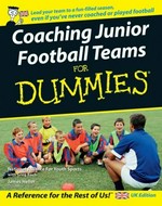 Coaching junior football teams for dummies / by the National Alliance for Youth Sports with Greg Bach and James Heller.