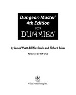 Dungeon Master for dummies / by James, Wyatt, Bill Slavicsek and Richard Baker ; foreword by Jeff Grub.