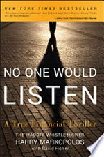 No one would listen : a true financial thriller / Harry Markopolos with Frank Casey ... [et al.].