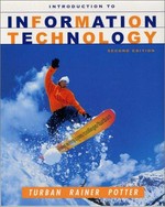Introduction to information technology / Efraim Turban, R. Kelly Rainer, Jr., Richard E. Potter.